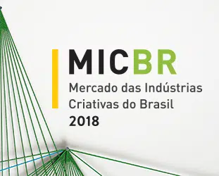 Mercado das Indústrias Criativas do Brasil (MicBR). Ministério da Cultura (MinC) e Agência Brasileira de Promoção de Exportações e Investimentos (Apex-Brasil)